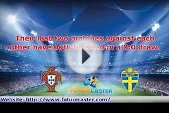 Soccer Tips - Portugal v Sweden Preview and Team News